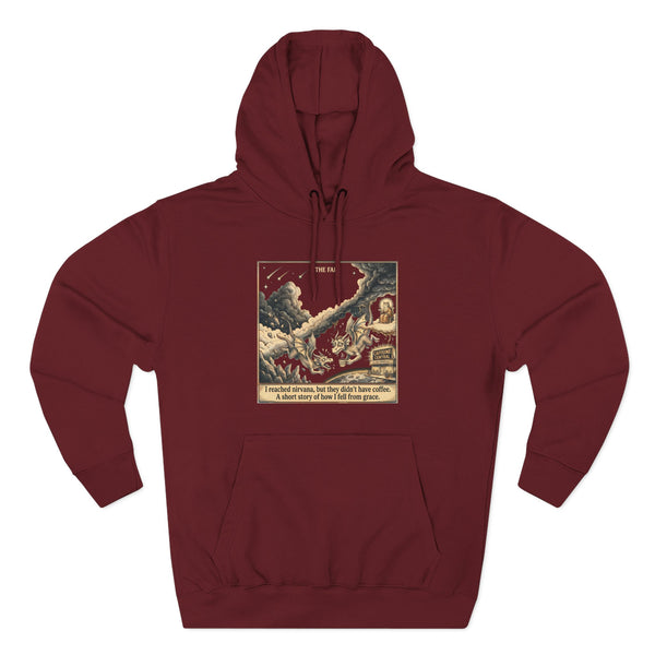 "I Reached Nirvana, But They Didn't Have Coffee" Hoodie