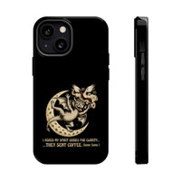 I Asked My Spirit Guides for Clarity...They Sent Coffee Phone Case