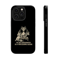 'My Dog Reincarnated as a Professional Beggar' Phone Case