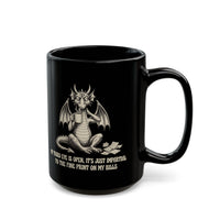 “My Third Eye Is Open, It’s Just Important To The Fine Print On My Bills” Mug